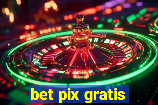 bet pix gratis